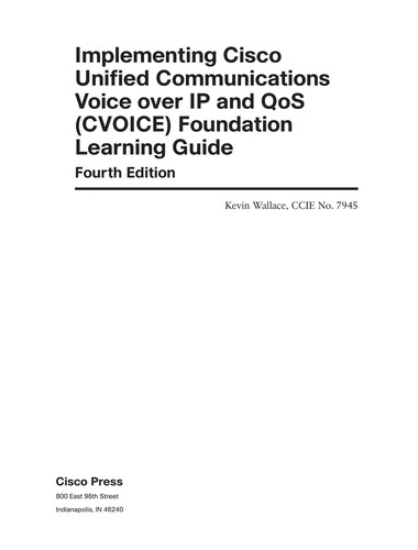 Wallace, Kevin CCNP: Implementing Cisco unified communications voice over IP and QoS (Cvoice) foundation learning guide (2011, Cisco Press)