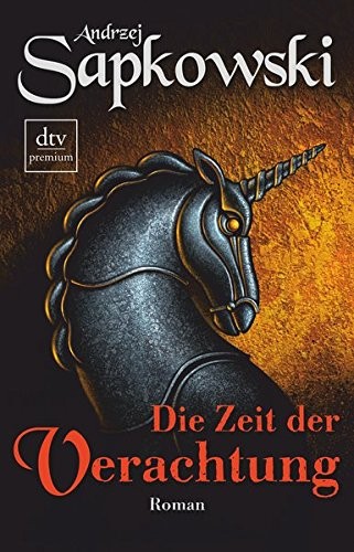 Andrzej Sapkowski OG: Die Zeit der Verachtung (Paperback, German language, Deutscher Taschenbuch Verlag)