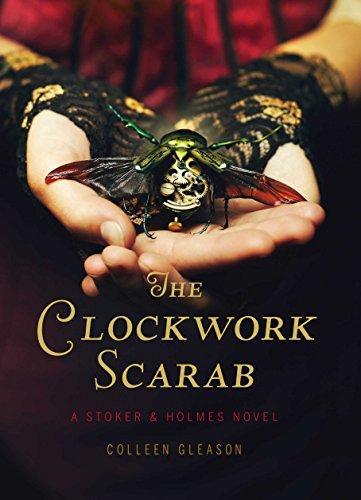Colleen Gleason: The Clockwork Scarab (Stoker & Holmes, #1) (2013)