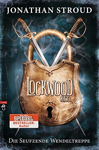 Jonathan Stroud: Lockwood & Co. - Die Seufzende Wendeltreppe (Hardcover, 2013, cbj)