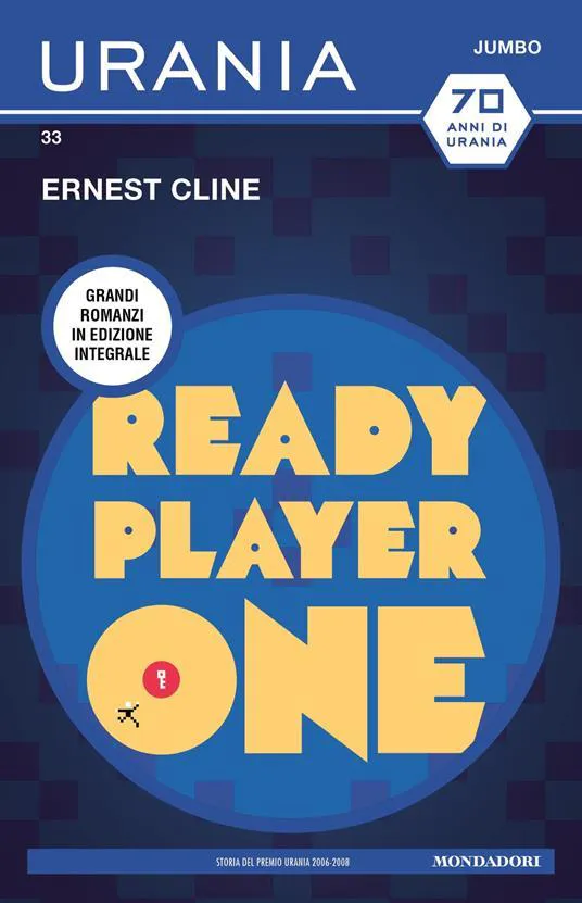 Ernest Cline, Ernest Cline (duplicate), Arnaud Regnauld, Ernest Cline: Ready Player One (Urania Jumbo) (Italian Edition) (Italian language, 2022)