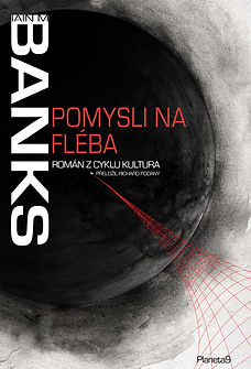 Iain M. Banks: Pomysli na Fléba (Paperback, Planeta9)