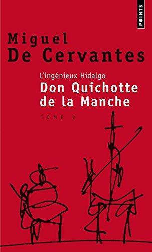 Miguel de Cervantes Saavedra: L'ingénieux hidalgo Don Quichotte de la Manche. Tome 2 (French language, 2001, Éditions du Seuil)