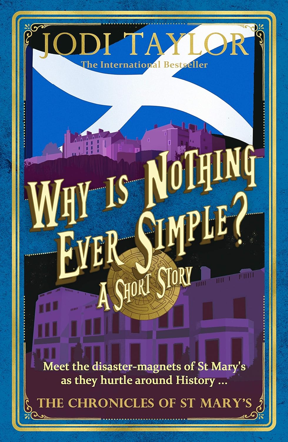 Jodi Taylor: Why is Nothing Ever Simple? (EBook, Headline)