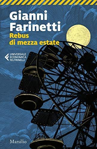 Gianni Farinetti: Rebus di mezza estate (Paperback, Italiano language, 2019, Marsilio)