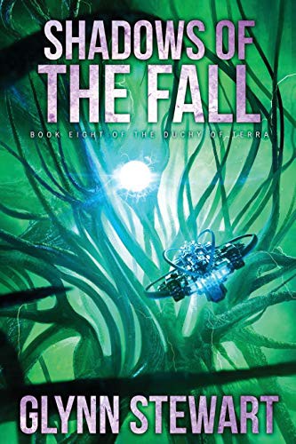 Glynn Stewart: Shadows of the Fall (Paperback, Faolan's Pen Publishing)