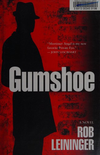 Robert Leininger: Gumshoe (2015)