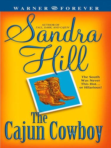 Sandra Hill: The Cajun Cowboy (EBook, 2004, Grand Central Publishing)