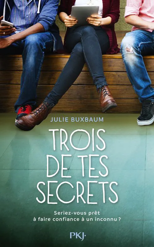 Julie Buxbaum, Julie Buxbaum: Trois de tes secrets (French language, 2018)