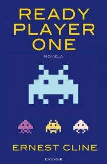 Ernest Cline, Ernest Cline (duplicate), Arnaud Regnauld, Ernest Cline: Ready Player One (Spanish language, 2016, Ediciones B)