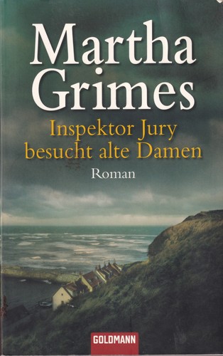 Martha Grimes: Inspektor Jury besucht alte Damen (German language, 2008, Goldmann, Goldmann Wilhelm)