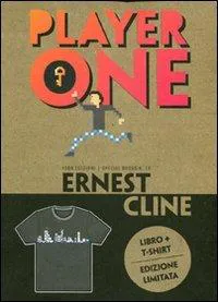 Ernest Cline, Ernest Cline (duplicate), Arnaud Regnauld, Ernest Cline: Player one. Con t-shirt donna M (Italian language)