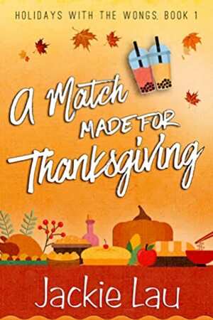 Jackie Lau: A Match Made for Thanksgiving (EBook, 2019, Jackie Lau Books)