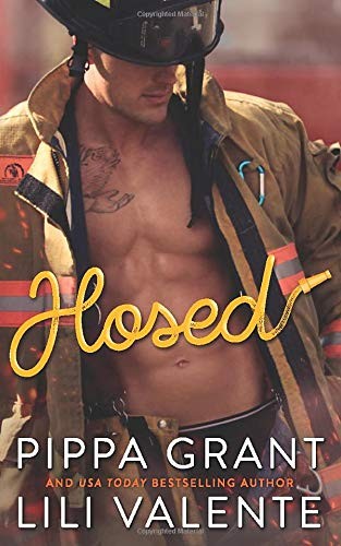 Lili Valente, Pippa Grant: Hosed (Paperback, 2019, Independently published)