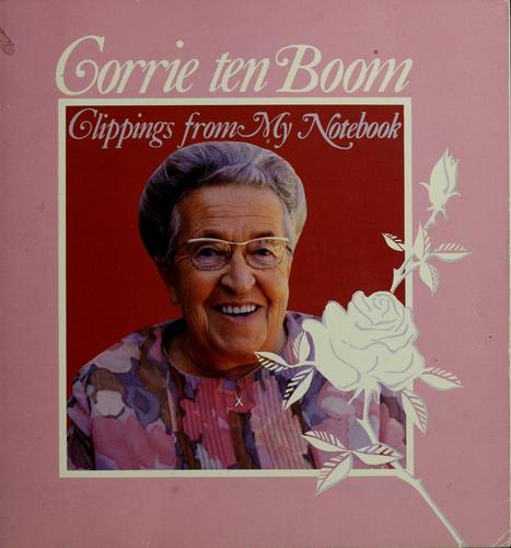 Corrie ten Boom: Clippings from my notebook (1984, World Wide Publications)