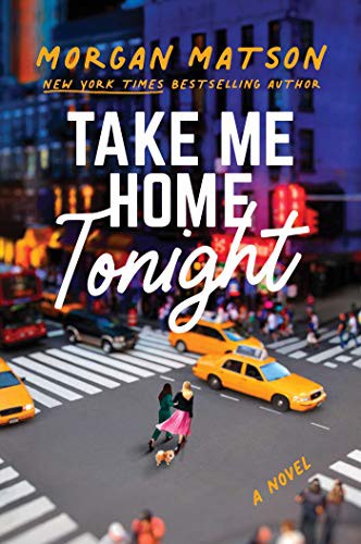 Morgan Matson: Take Me Home Tonight (Hardcover, 2021, Simon & Schuster Books for Young Readers)
