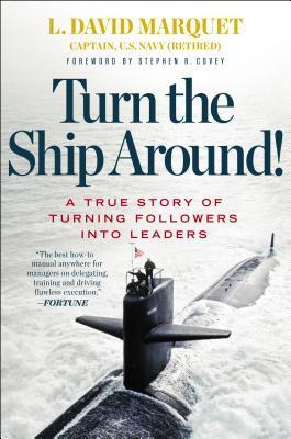 Stephen R. Covey, L. David Marquet: Turn the Ship Around! (2015, Penguin Books, Limited)