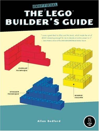 Allan Bedford: The Unofficial LEGO Builder's Guide (Paperback, No Starch Press)