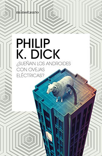 Philip Dick, Miguel Antón: ¿Sueñan los androides con ovejas eléctricas? (Paperback, 2020, MINOTAURO, Minotauro)