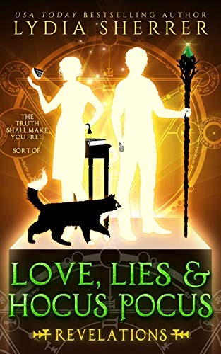 Lydia Sherrer: Love, Lies, and Hocus Pocus : Revelations (Paperback, 2016, Chenoweth Press)