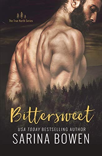 Sarina Bowen: Bittersweet (Paperback, 2016, Rennie Road Books)