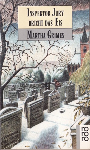 Martha Grimes: Inspektor Jury bricht das Eis. (German language, 1989, Rowohlt)