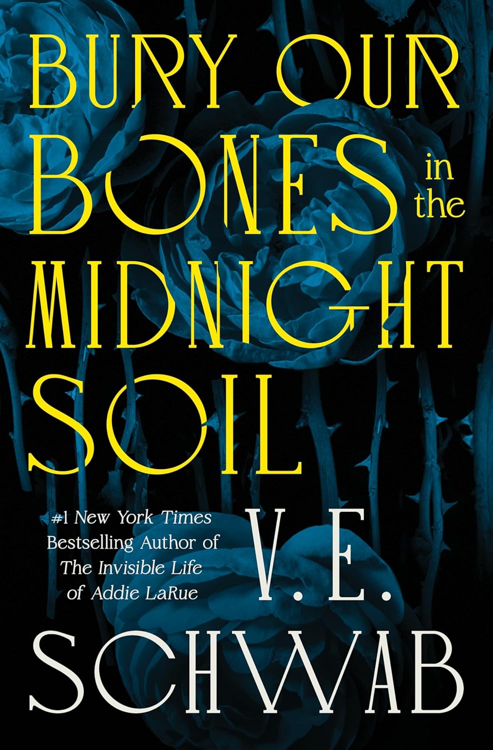 V. E. Schwab (Duplicate): Bury Our Bones in the Midnight Soil