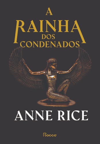 Anne Rice: A Rainha Dos Condenados (Hardcover, Portuguese language, 2019, Rocco)