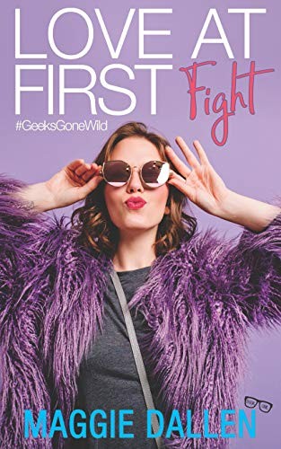 Maggie Dallen: Love at First Fight (Paperback, Independently published)