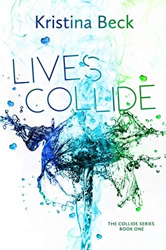 Kristina Beck: Lives Collide (Paperback, Kristina Beck)