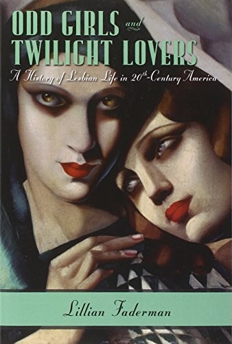 Lillian Faderman: Odd Girls and Twilight Lovers (2012, Columbia University Press)