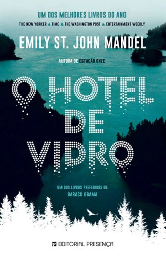 Emily St. John Mandel: O Hotel de Vidro (Portuguese language, 2021, Presença)