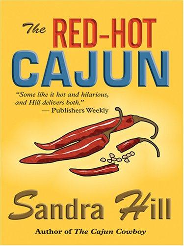 Sandra Hill: The red-hot Cajun (2005, Thorndike Press)