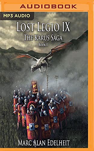Marc Alan Edelheit, Alex Hyde-White: Lost Legio IX (AudiobookFormat, Audible Studios on Brilliance, Audible Studios on Brilliance Audio)