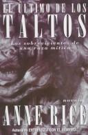 Anne Rice: El Ultimo De Los Taltos (Spanish language, 2001, Lectorum Publications)