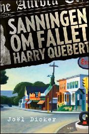 Joël Dicker, Antoine Ronzon: Sanningen om fallet Harry Quebert (Hardcover, Swedish language, 2014, Wahlström & Widstrand)