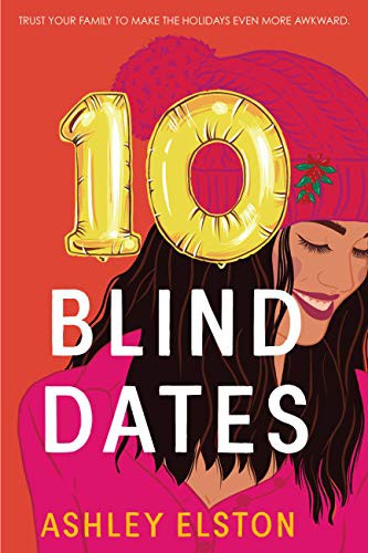 Ashley Elston: 10 Blind Dates (Paperback, 2021, Disney-Hyperion)