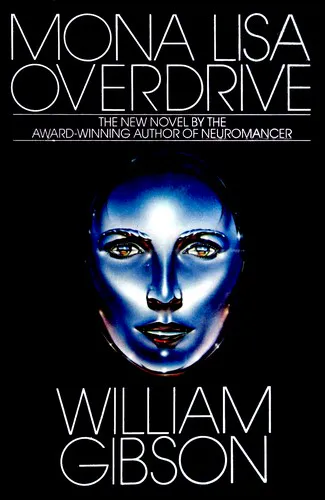 William Gibson: Mona Lisa Overdrive (1988, Bantam Spectra)