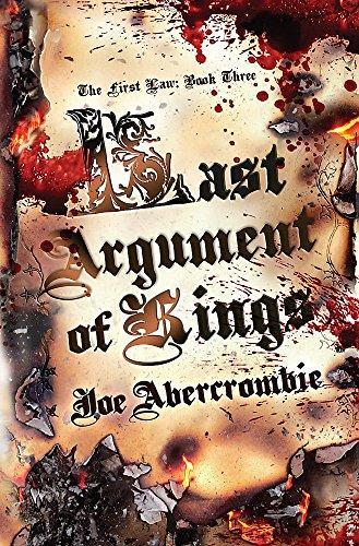 Joe Abercrombie: Last Argument of Kings (EBook, 2009, Gollancz)