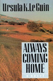 Ursula K. Le Guin: Always Coming Home (Paperback, 1985, Harper & Row)