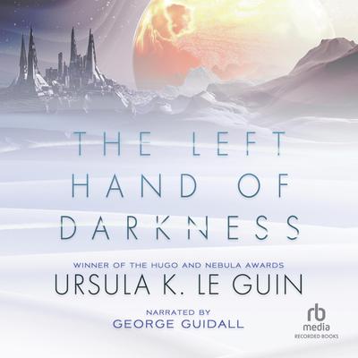 Ursula K. Le Guin: The Left Hand of Darkness (AudiobookFormat, 2017, Recorded Books, Inc.)