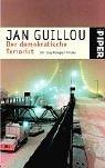 Jan Guillou: Der demokratische Terrorist. Ein Coq- Rouge- Thriller. (Paperback, Piper)