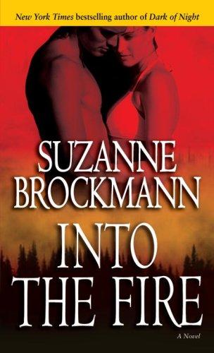 Suzanne Brockmann: Into the Fire (Paperback, 2009, Ballantine Books)