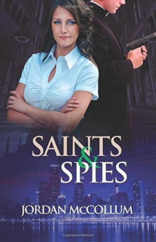 Jordan McCollum: Saints & Spies (Paperback, Durham Crest Books)