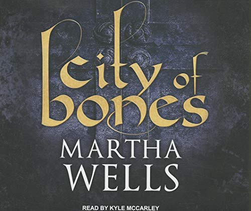 Martha Wells, Kyle McCarley: City of Bones (AudiobookFormat, Tantor Audio)