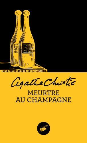 Agatha Christie: Meurtre au champagne (Nouvelle traduction révisée) (French language, 2012)