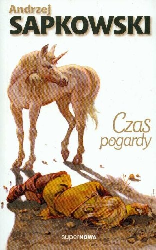 Andrzej Sapkowski OG: Czas pogardy (Polish language, 2001, SuperNOWA, Brand: SuperNOWA)
