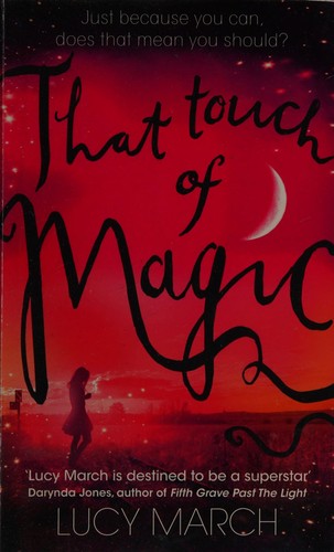 Lucy March: That touch of magic (2014, Piatkus)