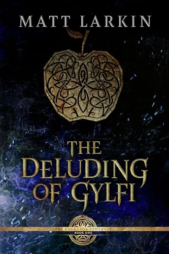Matt Larkin: Deluding of Gylfi (2024, Incandescent Phoenix Books)
