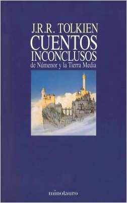 J.R.R. Tolkien, Christopher Tolkien(duplicate): Cuentos inconclusos de Numenor y la Tierra Media - 1. edicion (2019, Minotauro)